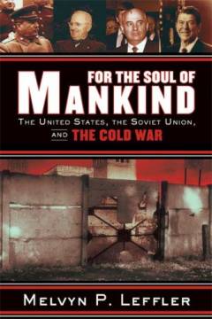 For the soul of mankind : the United States, the Sovjet Union, and the cold war