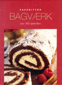 Bagværk : over 100 opskrifter