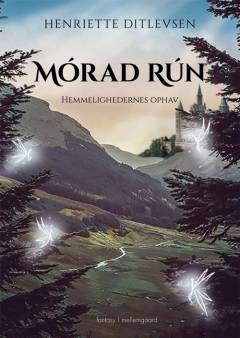 Mórad Rún : hemmelighedernes ophav