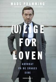 (U)lige for loven : advokat på de svages side