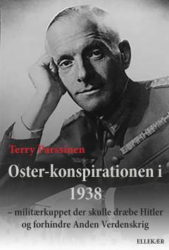 Oster-konspirationen i 1938 : militærkuppet der skulle dræbe Hitler og forhindre Anden Verdenskrig