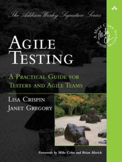 Agile testing : a practical guide for testers and agile teams