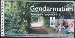 Gendarmstien : vandreguide og øjenåbner : 84 kilometer kystnær vandrerute langs den dansk-tyske grænse : vandrerute og kort 1:30.000