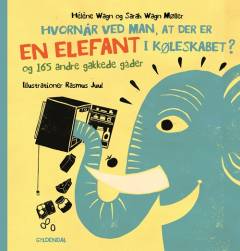 Hvornår ved man, at der er en elefant i køleskabet? og 165 andre gakkede gåder