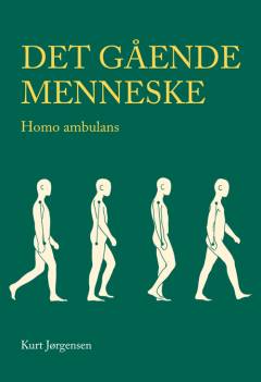 Det gående menneske : homo ambulans
