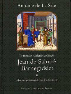 Jean de Saintré: Barnegidslet : to franske ridderfortællinger