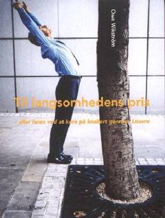 Til langsomhedens pris eller faren ved at køre på knallert gennem Louvre