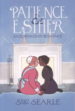 Patience & Esther : an Edwardian romance