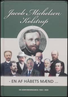 Jacob Michelsen, Kolstrup : en af håbets mænd