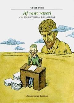 Af rent raseri : en bog i skyggen af D.H. Lawrence