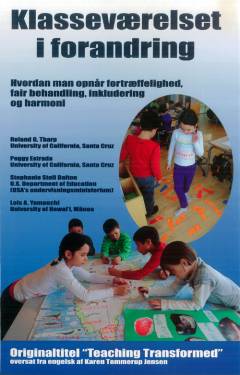 Klasseværelset i forandring : hvordan man opnår fortræffelighed, fair behandling, inkludering og harmoni