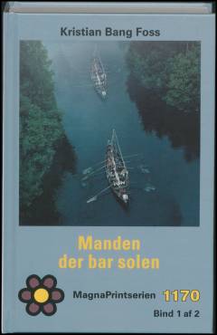 Manden der bar solen. Bind 1 (Stor skrift)