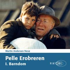 Pelle Erobreren. 1 : Barndom