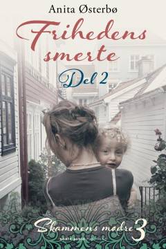 Frihedens smerte. Del 2