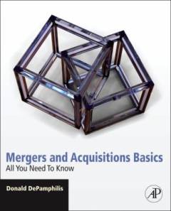 Mergers and acquisitions basics : all you need to know