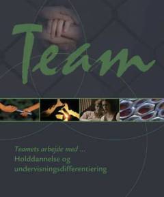 Teamets arbejde med - holddannelse og undervisningsdifferentiering