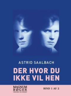 Der hvor du ikke vil hen. Bind 1 (Stor skrift)