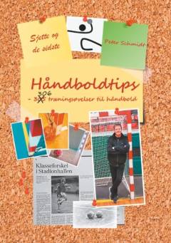 Sjette og de sidste håndboldtips : 306 træningsøvelser til håndbold