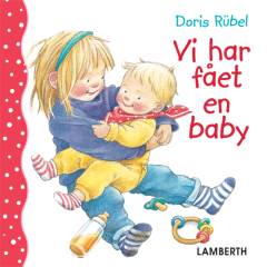 Vi har fået en baby