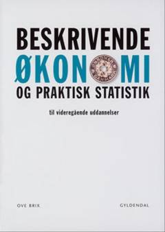 Beskrivende økonomi og praktisk statistik - til videregående uddannelser
