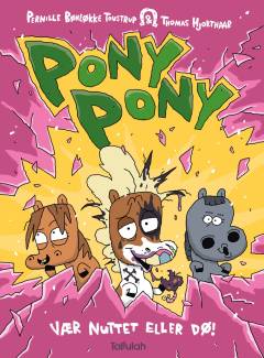 Pony pony - vær nuttet eller dø!