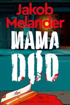 Mama død : kriminalroman
