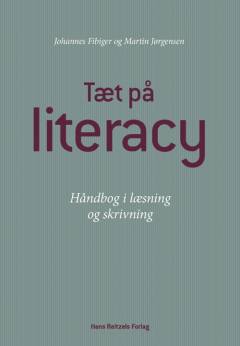 Tæt på literacy : håndbog i læsning og skrivning