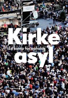 Kirkeasyl : en kamp for ophold