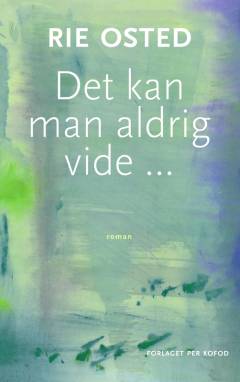 Det kan man aldrig vide