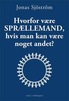 Hvorfor være sprællemand, hvis man kan være noget andet?