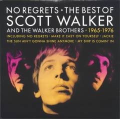 No regrets - the best of Scott Walker and The Walker Brothers - 1965-1976