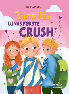 Luna Liv - Lunas første crush