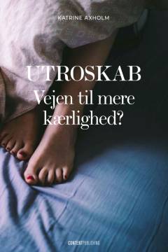 Utroskab : vejen til mere kærlighed?