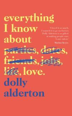 Everything I know about love