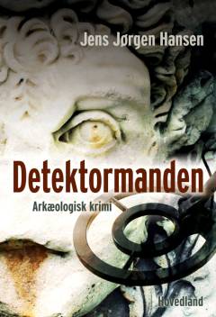 Detektormanden : arkæologisk krimi