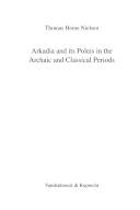 Arkadia and its poleis in the archaic and classical periods