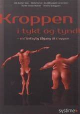 Kroppen i tykt og tyndt : en flerfaglig tilgang til kroppen