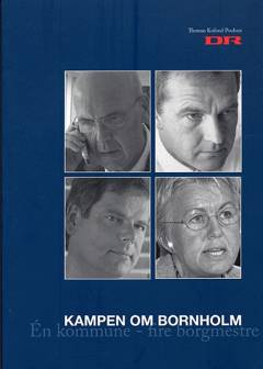 Kampen om Bornholm : én kommune - fire borgmestre