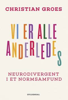 Vi er alle anderledes : neurodivergent i et normsamfund
