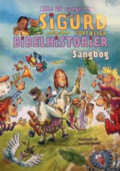 Alle 26 sange fra Sigurd fortæller bibelhistorier - sangbog