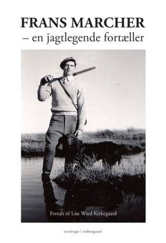 Frans Marcher : en jagtlegende fortæller