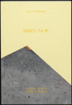 Vores 74 m² : Gellerupparken, november-december 2014