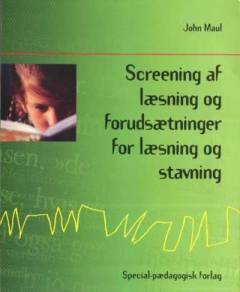 Screening af læsning og forudsætninger for læsning og stavning