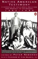 Native American testimony : a chronicle of Indian-white relations from prophecy to the present, 1492-2000