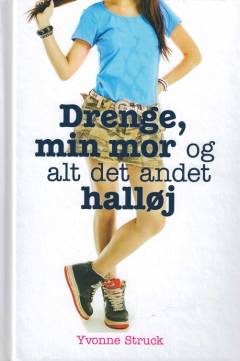 Drenge, min mor og alt det andet halløj