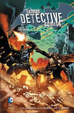 Batman - detective comics. Bog 4 : Wrath