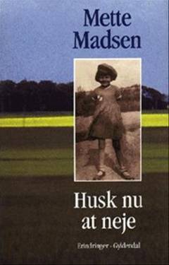 Husk nu at neje : erindringer
