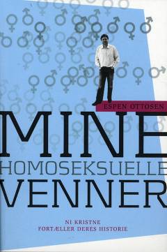 Mine homoseksuelle venner : ni kristne fortæller deres historie