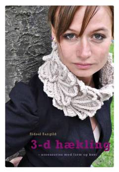 3-d hækling : med form, fylde og kant