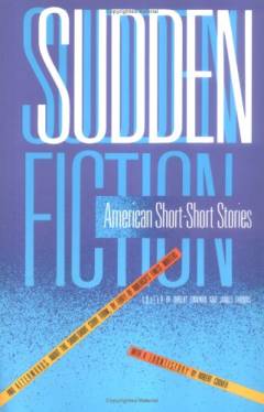 Sudden fiction : American short-short stories